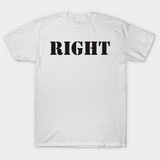 RIGHT T-Shirt